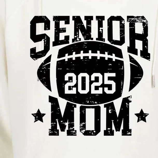 Senior Football Mom Graduation Class Of 2025 Senior 25 Womens Funnel Neck Pullover Hood