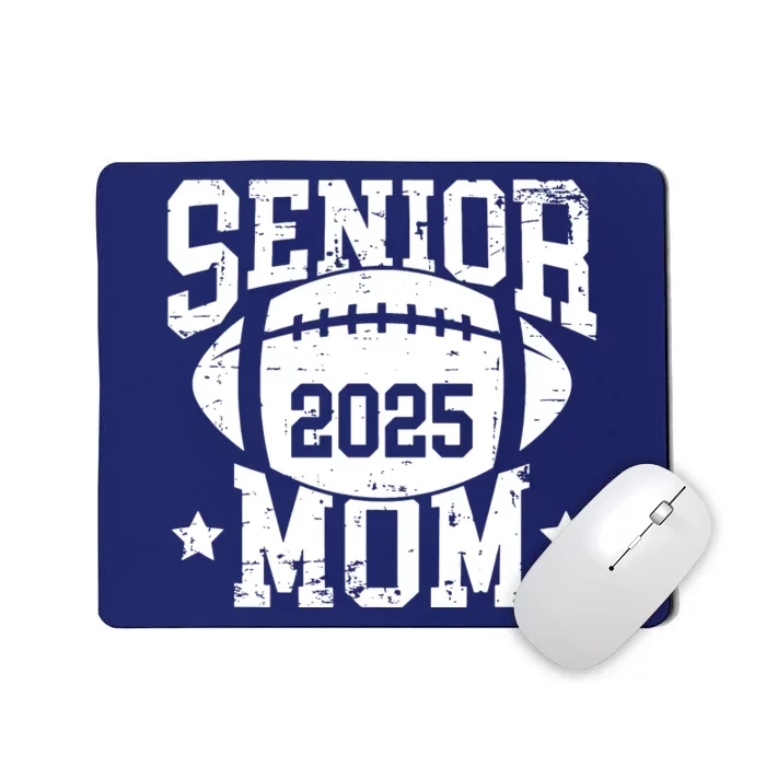 Senior Football Mom Graduation Class Of 2025 Senior 25 Mousepad