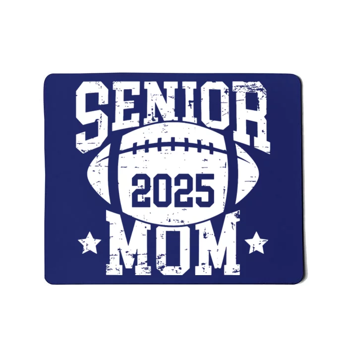 Senior Football Mom Graduation Class Of 2025 Senior 25 Mousepad