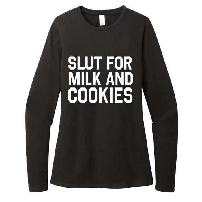 Slut For Milk And Cookies Funny Offensive Adult Humor Womens CVC Long Sleeve Shirt