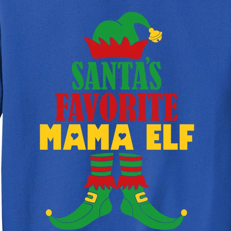 SantaS Favorite Mama Elf Christmas Matching Holiday Gift Tall Sweatshirt