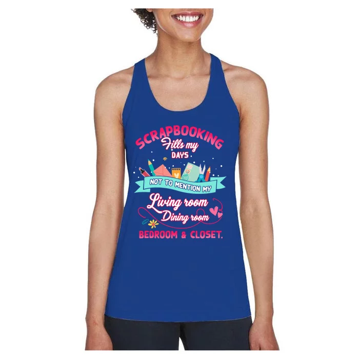 Scrapbooking Fills My Day Not To Tion My Living Room Gift Women's Racerback Tank