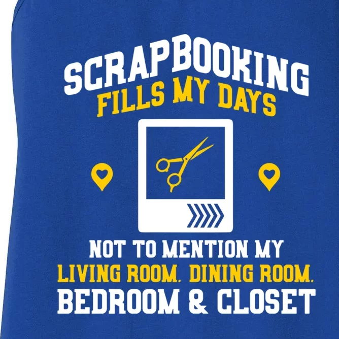 Scrapbooking Fills My Days Gift Women's Racerback Tank