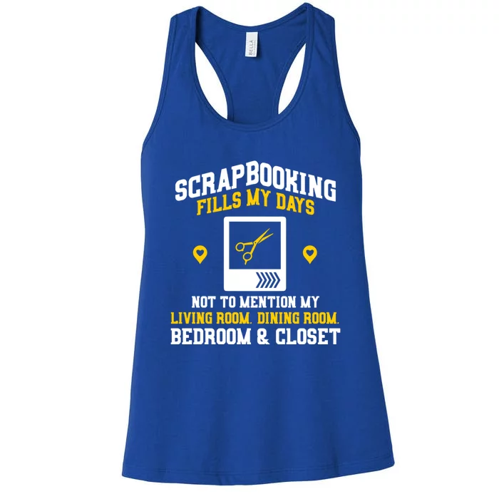 Scrapbooking Fills My Days Gift Women's Racerback Tank