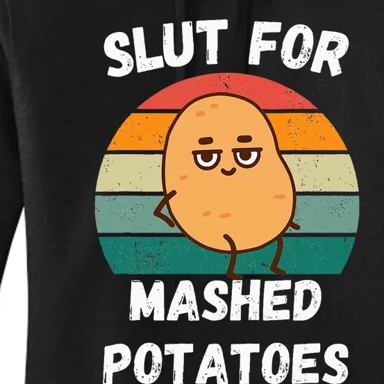 Slut For Mashed Potatoes Women's Pullover Hoodie