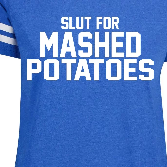 Slut For Mashed Potatoes Enza Ladies Jersey Football T-Shirt