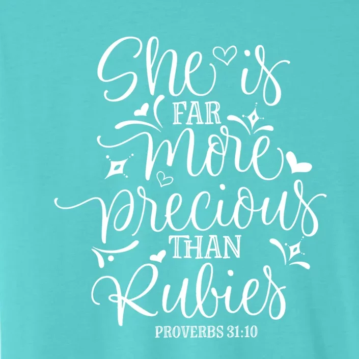 She's Far More Precious Than Jewel Bible Christian Religious Gift ChromaSoft Performance T-Shirt