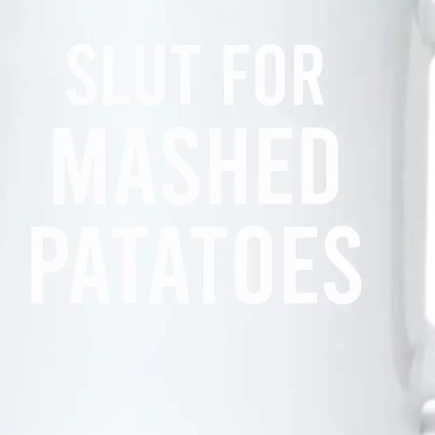 Slut For Mashed Potatoes Black Color Changing Mug