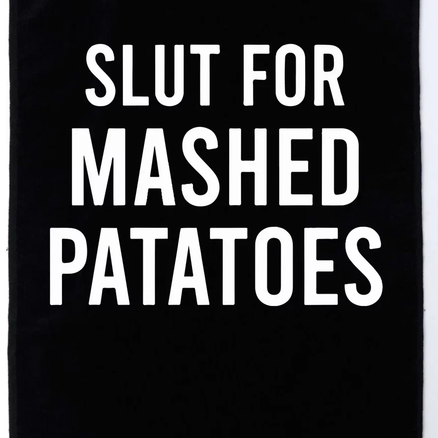 Slut For Mashed Potatoes Platinum Collection Golf Towel