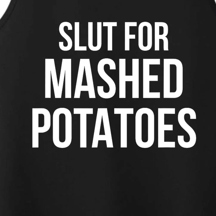 Slut For Mashed Potatoes Funny Gag Gift Performance Tank