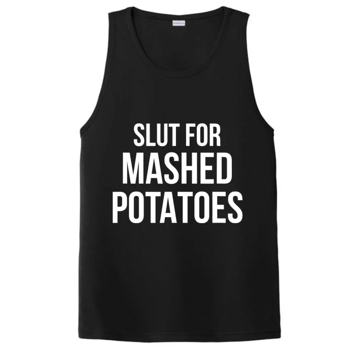 Slut For Mashed Potatoes Funny Gag Gift Performance Tank