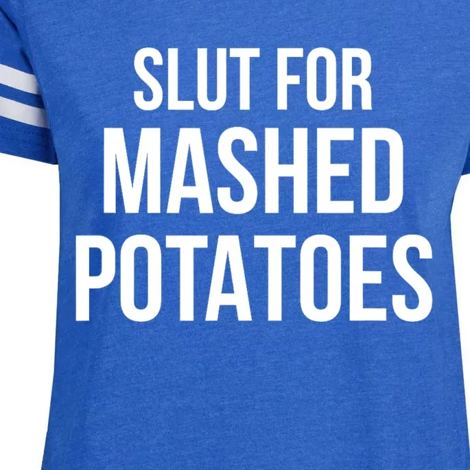 Slut For Mashed Potatoes Funny Gag Gift Enza Ladies Jersey Football T-Shirt