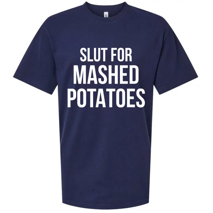 Slut For Mashed Potatoes Funny Gag Gift Sueded Cloud Jersey T-Shirt