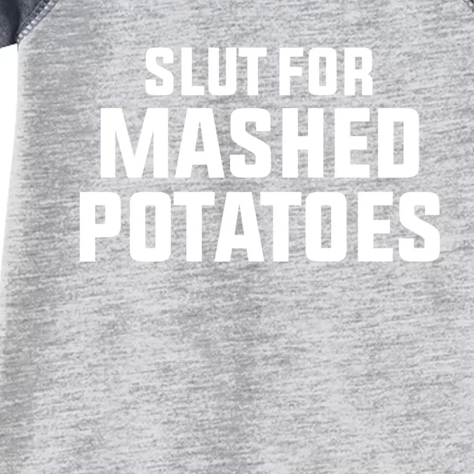 Slut For Mashed Potatoes Infant Baby Jersey Bodysuit