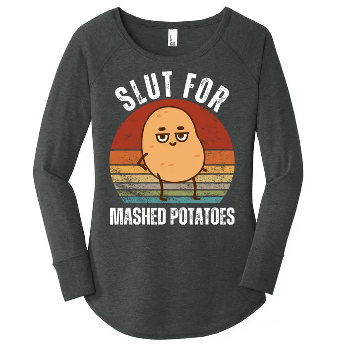 Slut For Mashed Potatoes Women's Perfect Tri Tunic Long Sleeve Shirt