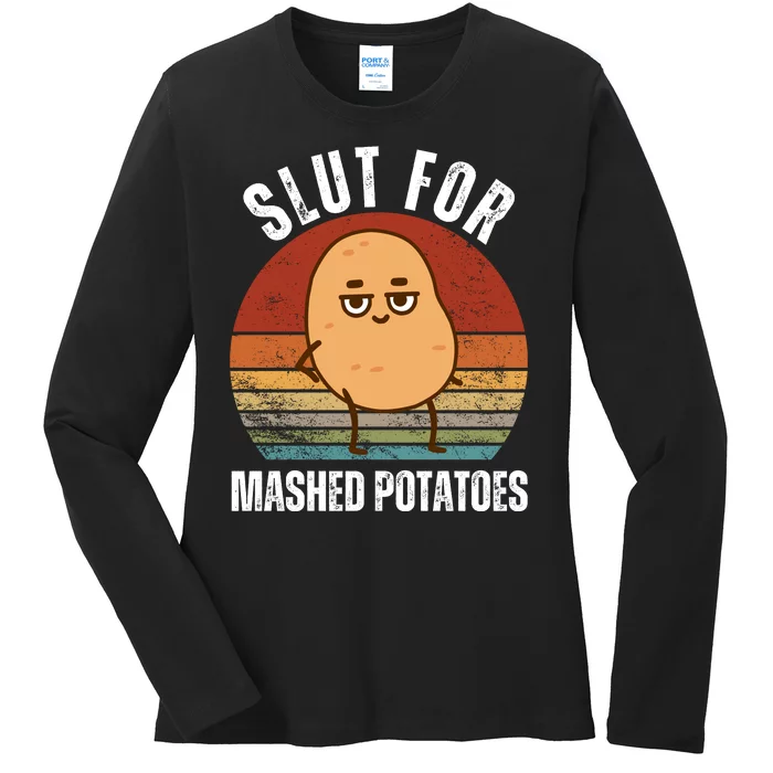 Slut For Mashed Potatoes Ladies Long Sleeve Shirt