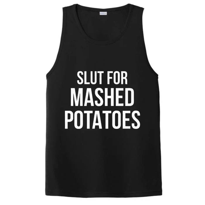 Slut For Mashed Potatoes Funny Gag Gift Performance Tank