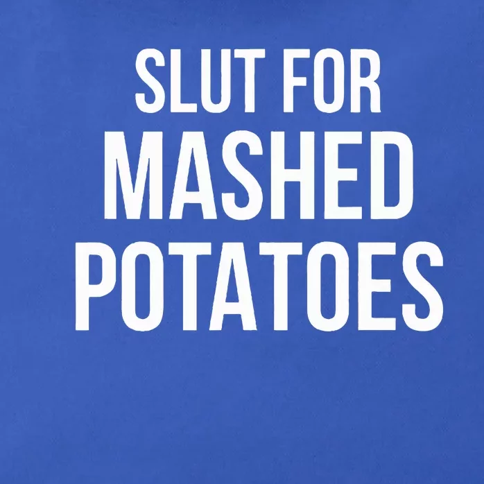 Slut For Mashed Potatoes Funny Gag Gift Zip Tote Bag