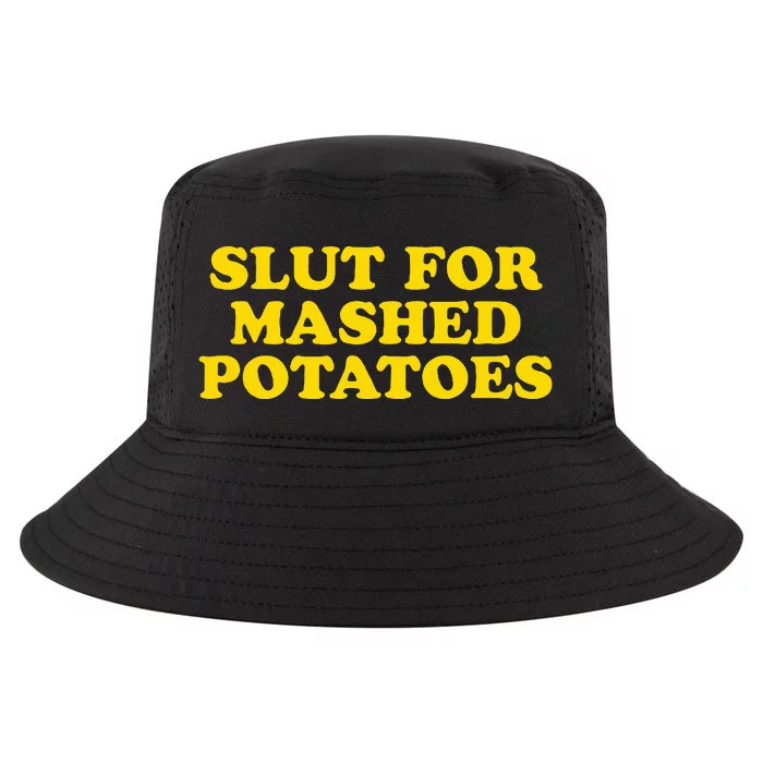 Slut For Mashed Potatoes Funny Gag Gift Cool Comfort Performance Bucket Hat