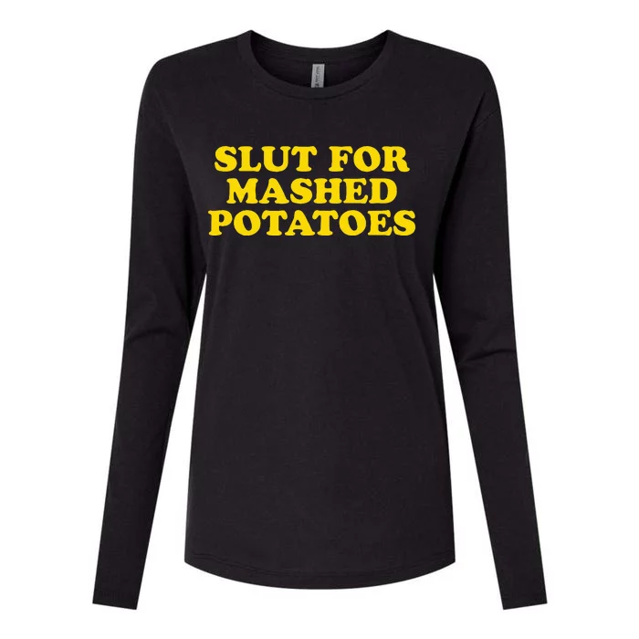 Slut For Mashed Potatoes Funny Gag Gift Womens Cotton Relaxed Long Sleeve T-Shirt