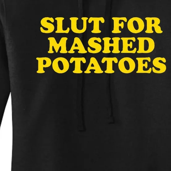 Slut For Mashed Potatoes Funny Gag Gift Women's Pullover Hoodie