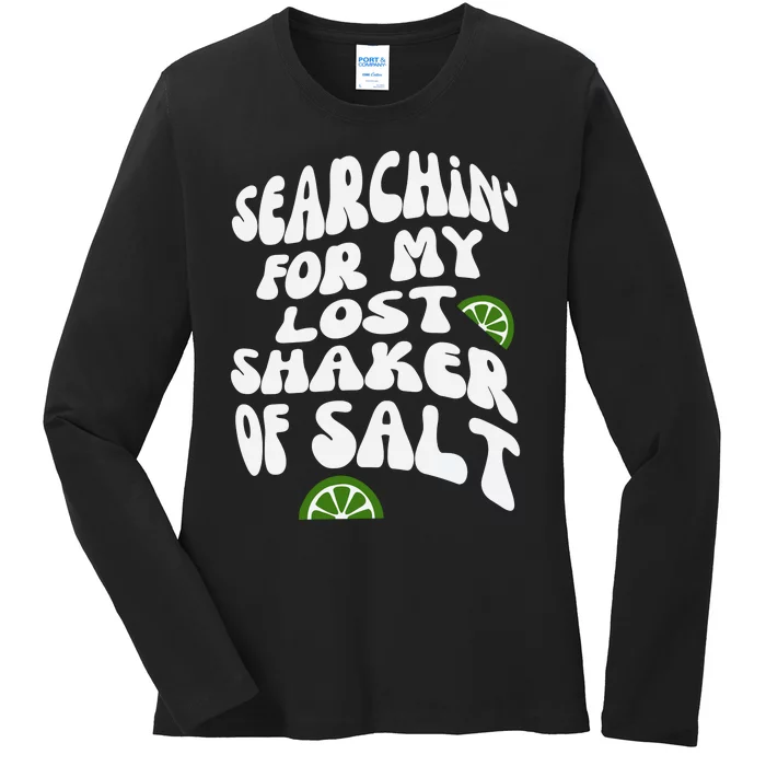 Searchin For My Lost Shaker Off Salt Ladies Long Sleeve Shirt