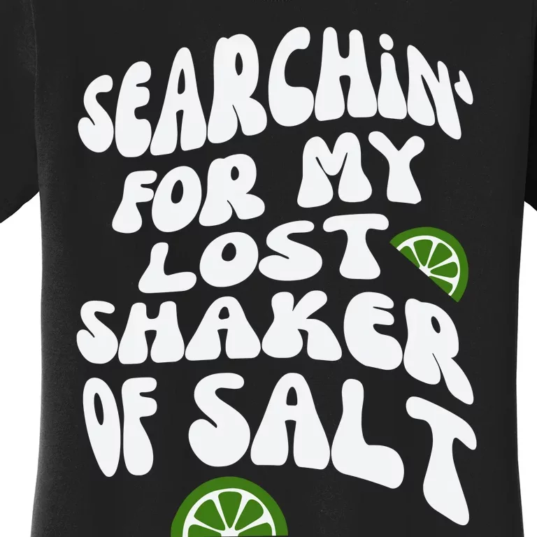 Searchin For My Lost Shaker Off Salt Women's T-Shirt