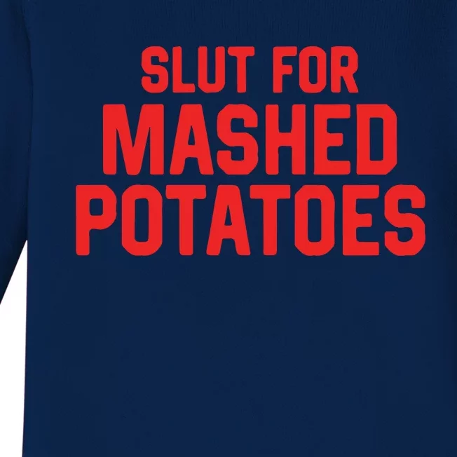 Slut For Mashed Potatoes Baby Long Sleeve Bodysuit