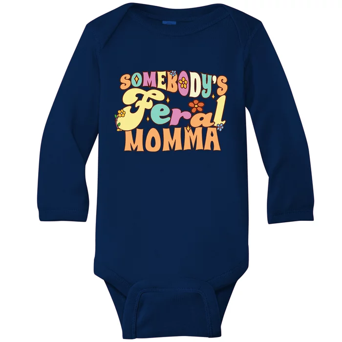 SomebodyS Feral Momma Funny Family Pun Groovy Mom Floral Baby Long Sleeve Bodysuit