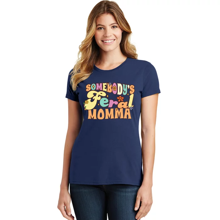 SomebodyS Feral Momma Funny Family Pun Groovy Mom Floral Women's T-Shirt