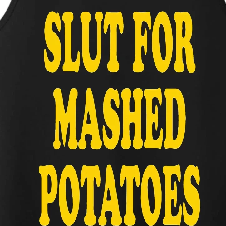 Slut For Mashed Potatoes Funny Gag Gift Performance Tank