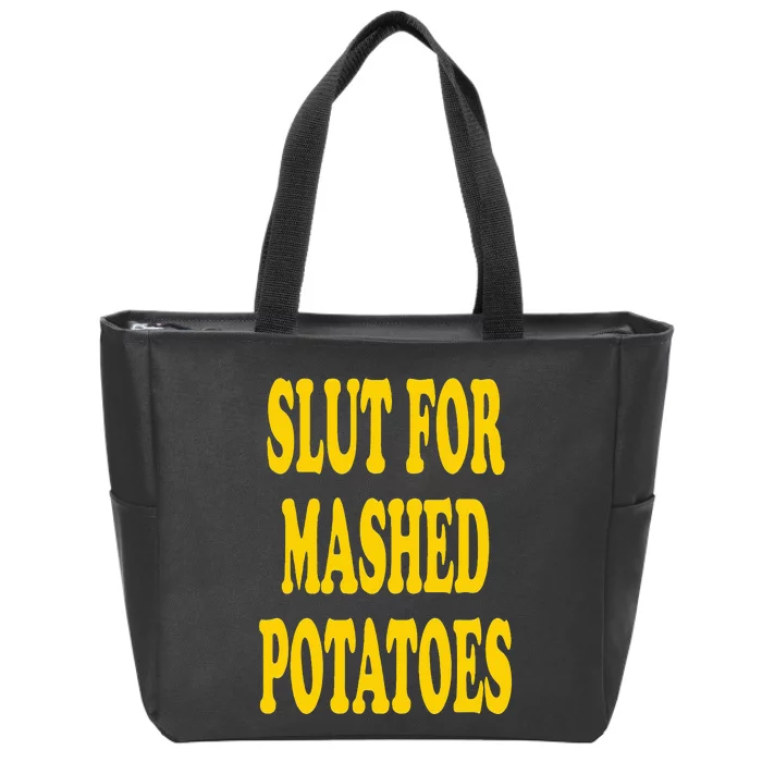 Slut For Mashed Potatoes Funny Gag Gift Zip Tote Bag