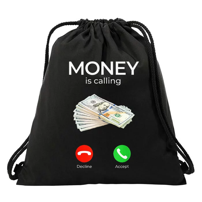 Sarcastic Funny Money Is Calling Cash Business Drawstring Bag