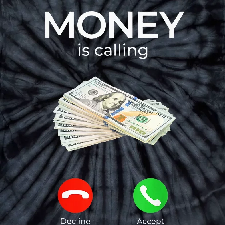 Sarcastic Funny Money Is Calling Cash Business Tie-Dye T-Shirt