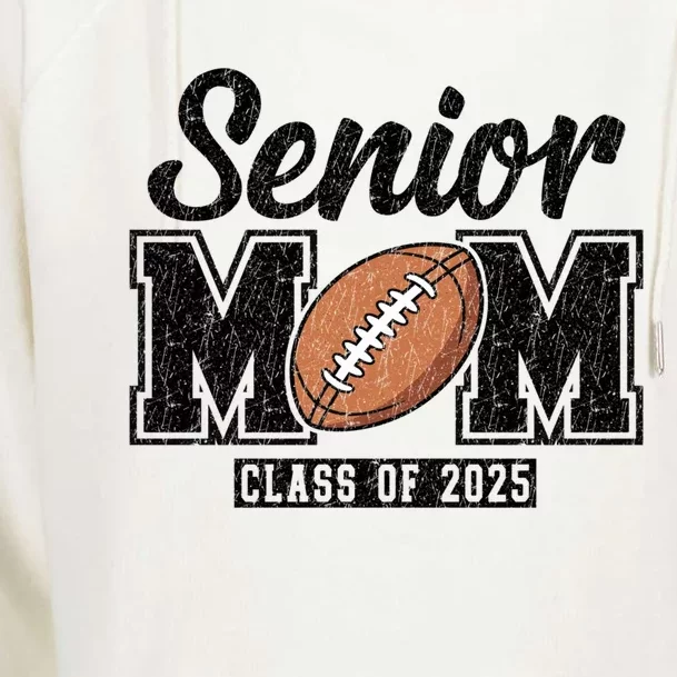 Senior Football Mom Graduate 2025 Class Of 2025 Great Gift Womens Funnel Neck Pullover Hood