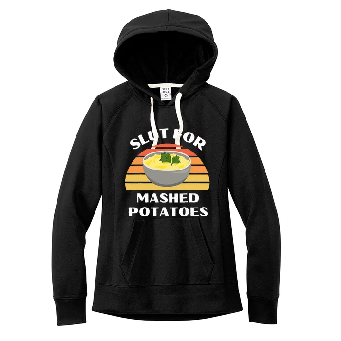 Slut For Mashed Potatoes Women's Fleece Hoodie