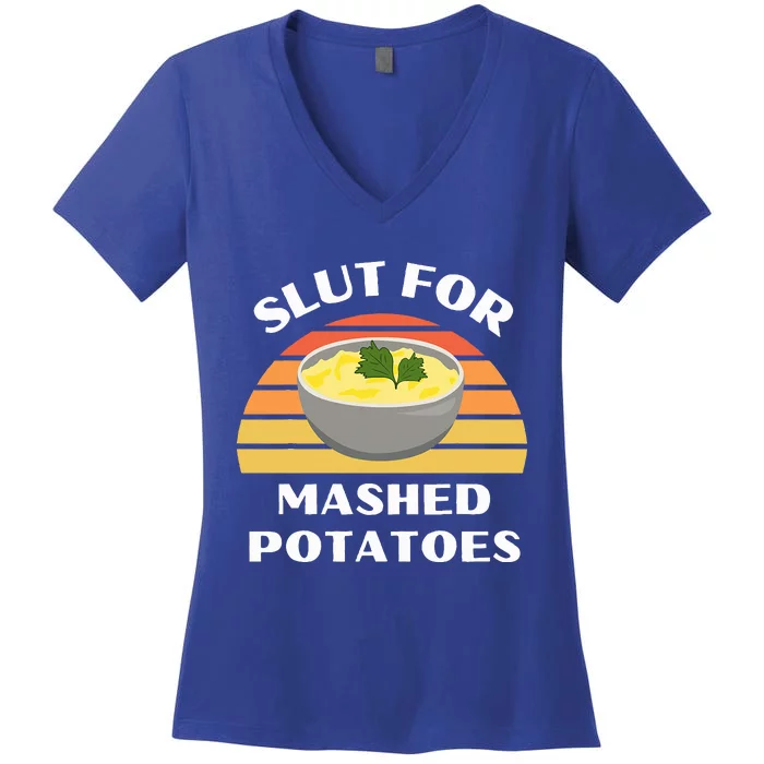 Slut For Mashed Potatoes Women's V-Neck T-Shirt