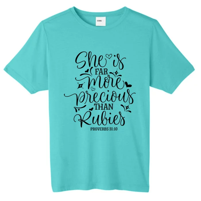 She's Far More Precious Than Jewel Bible Christian Religious Gift ChromaSoft Performance T-Shirt