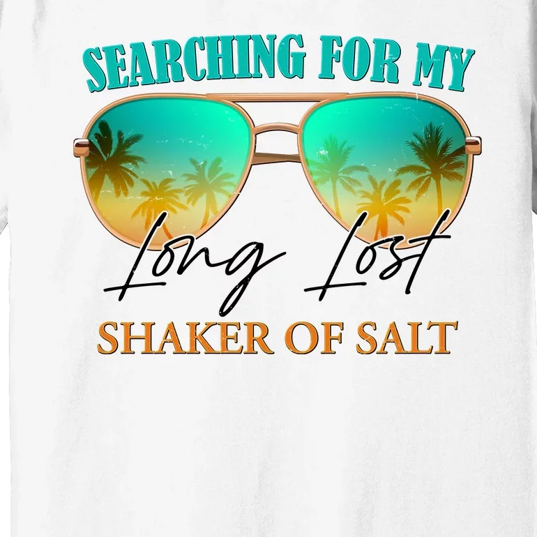 Searching For My Long Lost Shaker Of Salt Premium T-Shirt