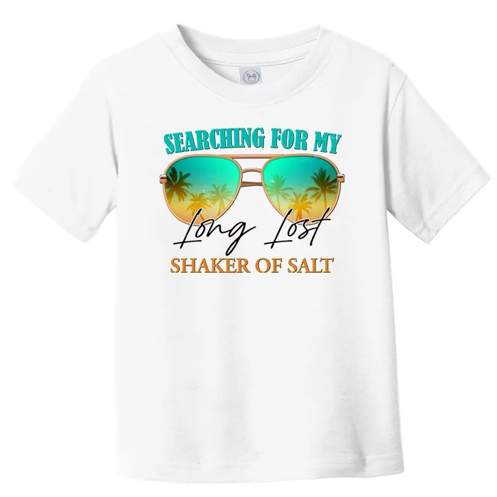 Searching For My Long Lost Shaker Of Salt Toddler T-Shirt