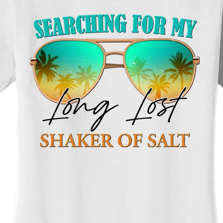 Searching For My Long Lost Shaker Of Salt Women's T-Shirt