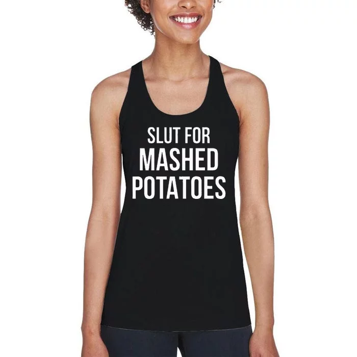 Slut For Mashed Potatoes  Funny Gag Gift Women's Racerback Tank