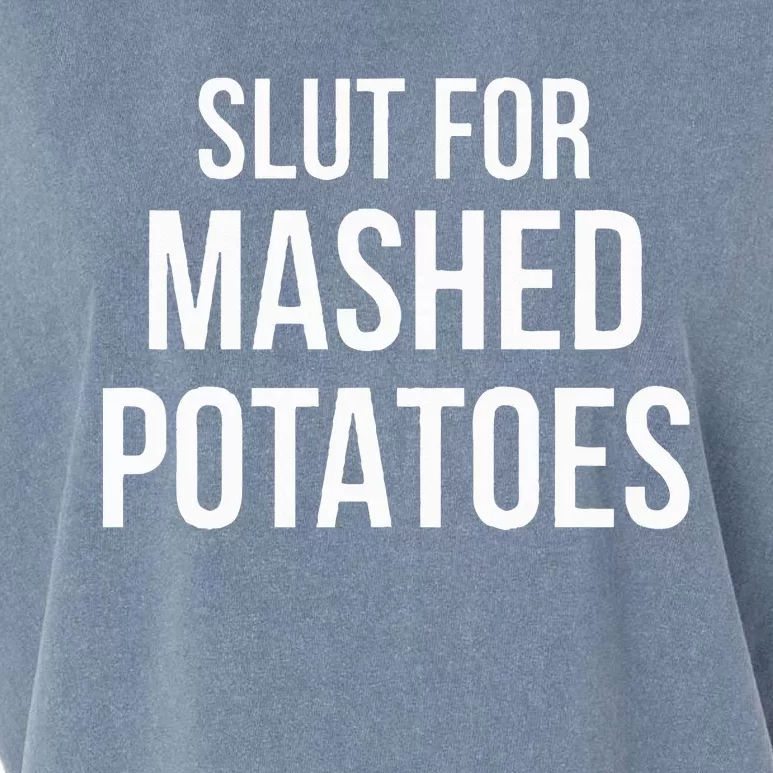 Slut For Mashed Potatoes  Funny Gag Gift Garment-Dyed Women's Muscle Tee