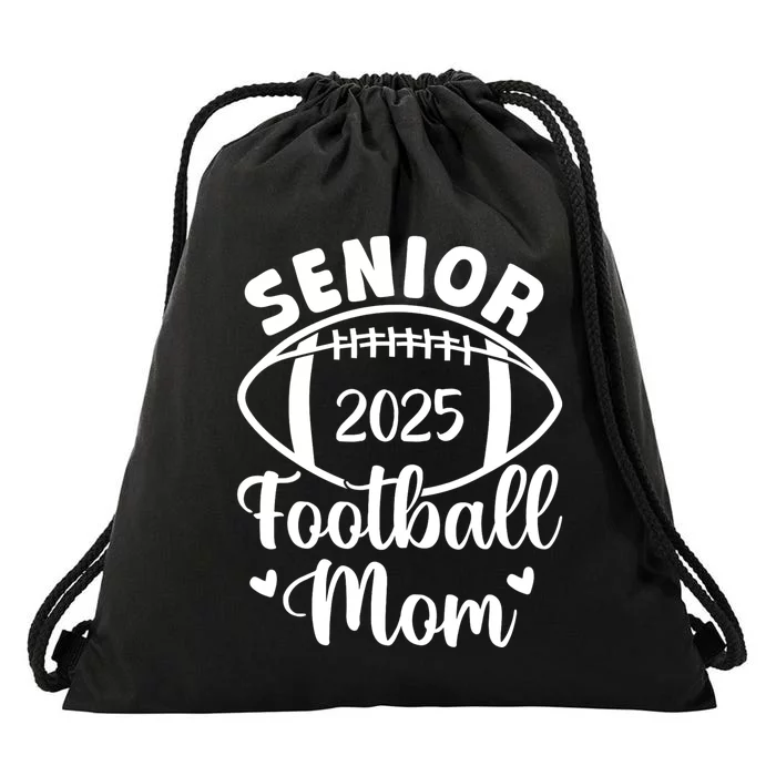 Senior Football Mom Class Of 2025 Proud Mom Of 2025 Graduate Drawstring Bag