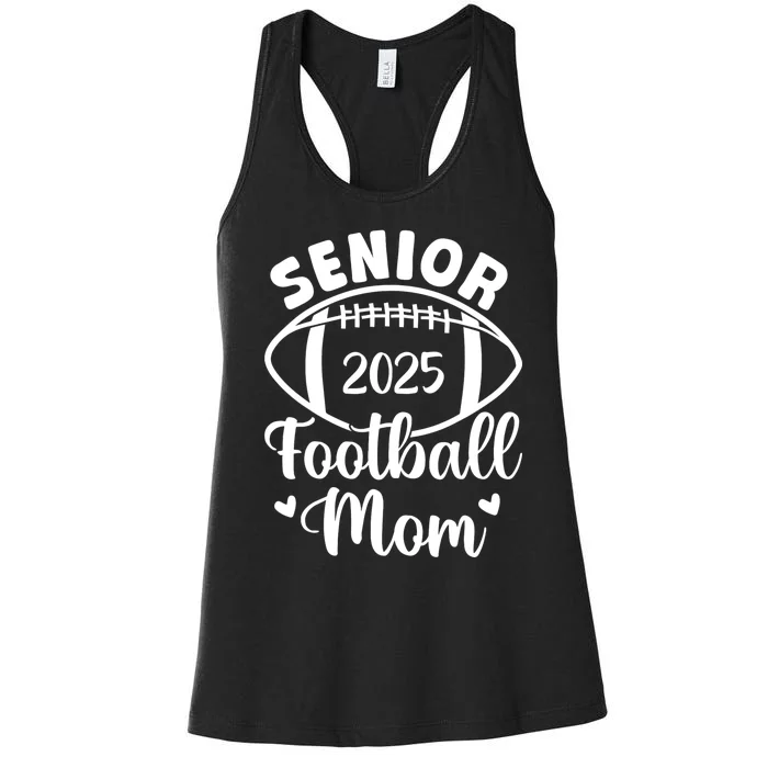 Senior Football Mom Class Of 2025 Proud Mom Of 2025 Graduate Women's Racerback Tank