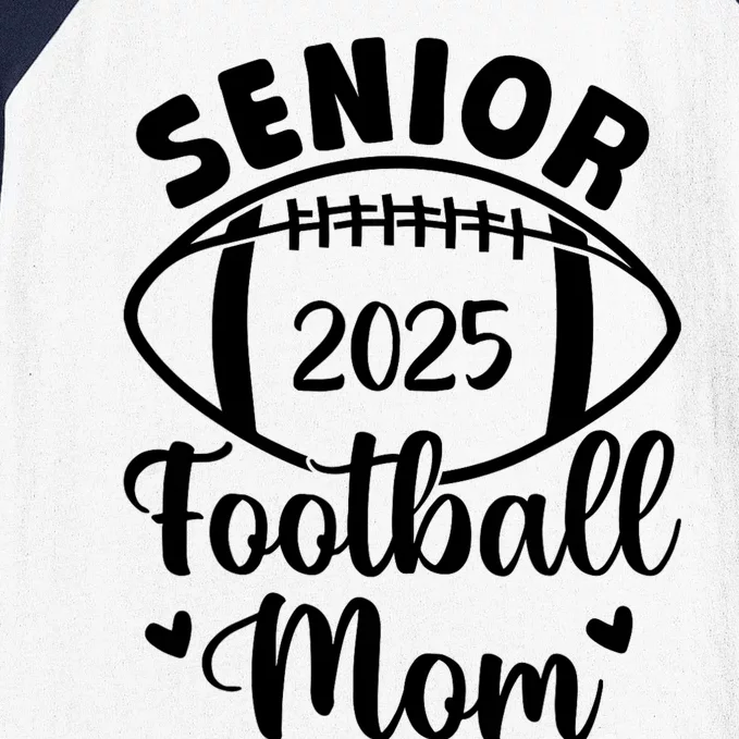 Senior Football Mom Class Of 2025 Proud Mom Of 2025 Graduate Baseball Sleeve Shirt