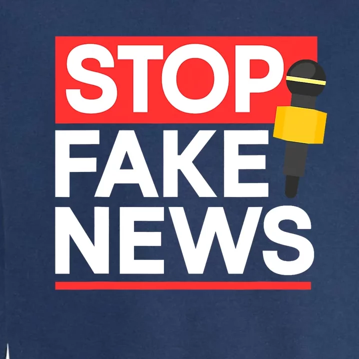 Stop Fake News Journalism Journalist Rights Press Freedom Garment-Dyed Sweatshirt