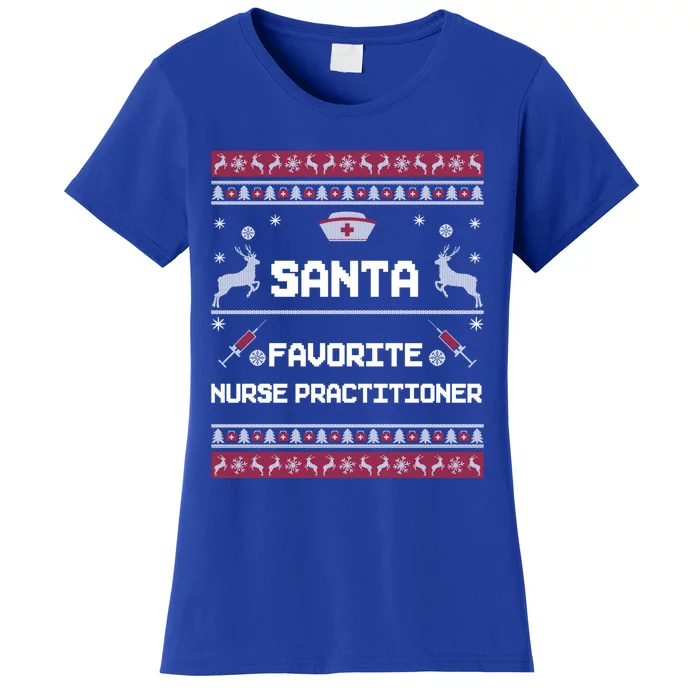 Santa Favorite Nurse Practitioner Np Ugly Christmas Sweater Gift Women's T-Shirt