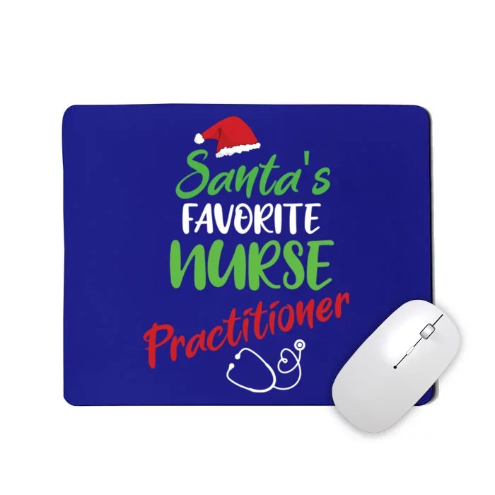 SantaS Favorite Nurse Practitioner Christmas Nursing Meaningful Gift Mousepad