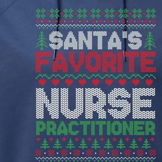 SantaS Favorite Nurse Practitioner Ugly Christmas Sweater Meaningful Gift Performance Fleece Hoodie